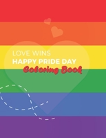 Love Wins Coloring Book: LGBT Coloring Book For Adults, For Pride Day and Valentine's Day, Containing 36 Design Pictures, Art to Stress Reliving, Coloring Pages Size 8.5"x11" 1657829685 Book Cover