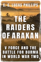 The Raiders Of Arakan 1800552610 Book Cover