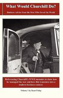 What Would Churchill Do? 0955817803 Book Cover