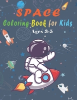 space coloring book for kids ages 3-5: Fun Outer Space Coloring with Planets, Astronauts, Space Ships and more. B08VVF4P1V Book Cover