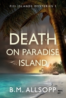 Death on Paradise Island: Fiji Islands Mysteries 1 0994571941 Book Cover