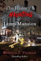The History and Haunting of Lemp Mansion 0578160099 Book Cover