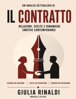 Un’analisi dettagliata di Il contratto: Relazioni, scelte e dinamiche emotive contemporanee (Italian Edition) B0GYT3KMDR Book Cover