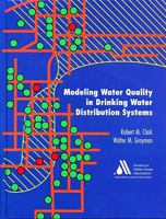 Modeling Water Quality in Distribution Systems 1583218165 Book Cover