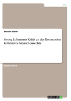 Georg Lohmanns Kritik an der Konzeption kollektiver Menschenrechte 334627294X Book Cover
