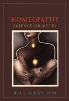 Homeopathy: Science or Myth? 1556433328 Book Cover