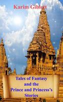 Tales of Fantasy and the Princes and Princesses Stories 1490912193 Book Cover