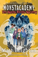 The Machu Picchu Mystery: A (Dyslexia Adapted) Monstacademy Mystery (Monstacademy Dyslexia Adapted) 1916136079 Book Cover