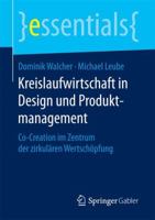 Kreislaufwirtschaft in Design Und Produktmanagement: Co-Creation Im Zentrum Der Zirkulären Wertschöpfung 3658185112 Book Cover