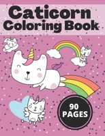 Caticorn Coloring Book: Cat Unicorns For Kids Fun Easy Stress Relaxation Family 2021 B08VCJ1RDW Book Cover