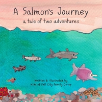 A Salmon's Journey: A Tale of Two Adventures B0CPBD4QFK Book Cover