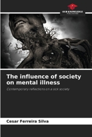 The influence of society on mental illness 6206421805 Book Cover