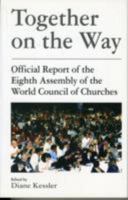 Together on the Way: Official Report of the Eighth Assembly of the World Council of Churches 2825413097 Book Cover