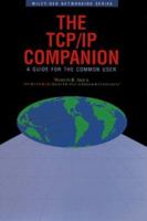 The TCP/IP Companion: A Guide for the Common User 0471556319 Book Cover