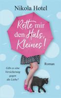 Rette mir den Hals, Kleines! 3746089514 Book Cover