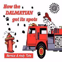 How The Dalmatian Got Its Spots 143436707X Book Cover