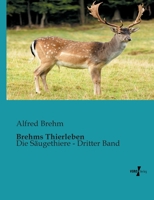 Brehms Thierleben: Die Säugethiere - Dritter Band 3956100735 Book Cover