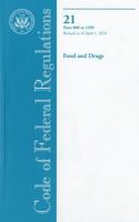 Code of Federal Regulations, Title 21, Food and Drugs, Pt. 800-1299, Revised as of April 1, 2010 0160853842 Book Cover