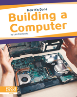 Building a Computer (How It's Done) 1644930358 Book Cover