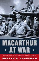 MacArthur at War: World War II in the Pacific 0316405329 Book Cover