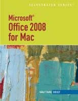 Microsoft Office 2008 for Mac, Illustrated Brief 1439040478 Book Cover