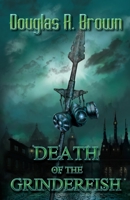 Death of the Grinderfish 0989991784 Book Cover