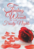Finding That Warmth in the Frosty Nights 1796025356 Book Cover