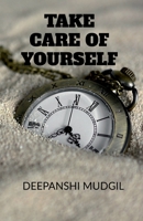 Take Care Of Yourself B0DVCBTLF2 Book Cover