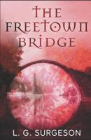 The Freetown Bridge 482414132X Book Cover