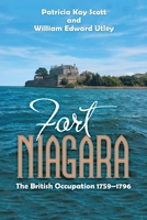 Fort Niagara: The British Occupation 1759–1796 1663254583 Book Cover
