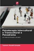 Psicoterapia Intercultural e Transcultural e Psicodrama (Portuguese Edition) 6209737668 Book Cover