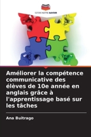 Améliorer la compétence communicative des élèves de 10e année en anglais grâce à l'apprentissage basé sur les tâches (French Edition) 6207126564 Book Cover