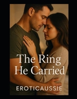 The Ring He Carried B0FNDS9Q27 Book Cover