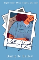 Rock the Boat: The Mostly True Tales of Love, Friendship and Life Aboard the USS Puget Sound 1737258331 Book Cover