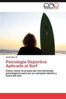 Psicologia Deportiva Aplicada Al Surf 3847350307 Book Cover