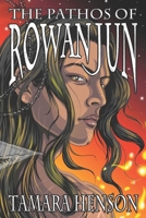 The Pathos of Rowan Jun 0985188804 Book Cover