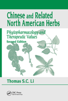 Chinese & Related North American Herbs: Phytopharmacology & Therapeutic Values, Second Edition 0367384965 Book Cover