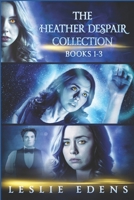Heather Despair Collection: Books 1 - 3 B0BPGCB5HN Book Cover