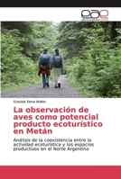 La observaci�n de aves como potencial producto ecotur�stico en Met�n 3659655201 Book Cover
