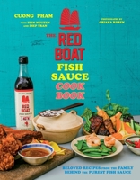 The Red Boat Fish Sauce Cookbook: Beloved Recipes from the Family Behind the Purest Fish Sauce 0358410975 Book Cover