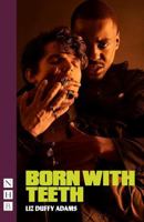 Born With Teeth 1839045043 Book Cover