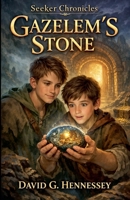 Gazelem's Stone (Seeker Chronicles) B0GJKYJXJ5 Book Cover
