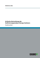 Kritische Betrachtung der Kultivierungsanalyse George Gerbners 365613958X Book Cover