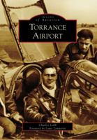 Torrance Airport (Images of Aviation) 0738546623 Book Cover