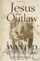 Jesus the Outlaw 0882708724 Book Cover