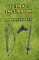 Lethal Incursion 1500146080 Book Cover
