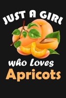 Just A Girl Who Loves Apricots: : Blank Lined Notebook to Write In for Notes, To Do Lists, Notepad, Journal, Funny Gifts for Apricots Lovers 1660258006 Book Cover