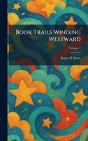 Book Trails Winding Westward 1025407296 Book Cover