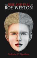 The Rise and Fall of Roy Weston 1947353705 Book Cover