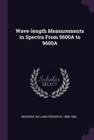 Wave-Length Measurements in Spectra from 5600a to 9600a 1378002865 Book Cover